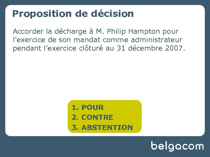 Proposition de décision Accorder la décharge à M. Philip Hampton pour l’exercice de son