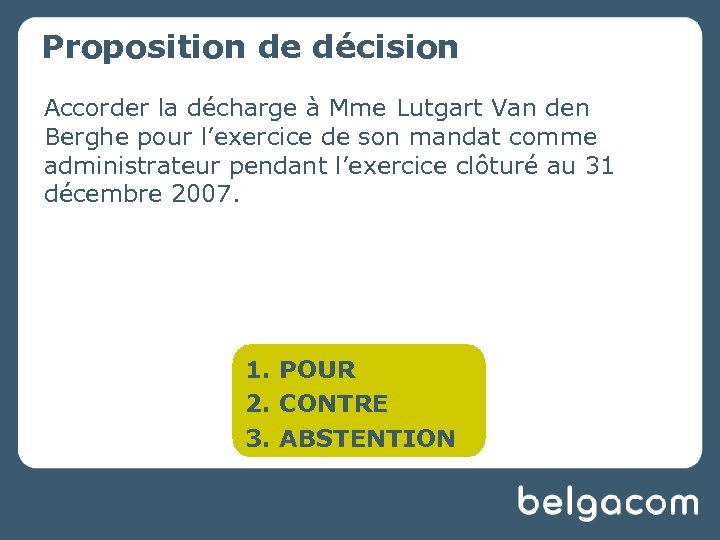 Proposition de décision Accorder la décharge à Mme Lutgart Van den Berghe pour l’exercice