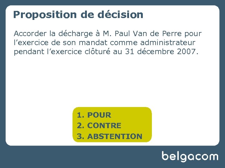 Proposition de décision Accorder la décharge à M. Paul Van de Perre pour l’exercice