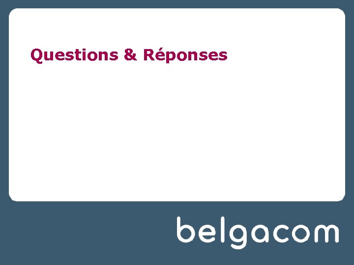 Questions & Réponses 