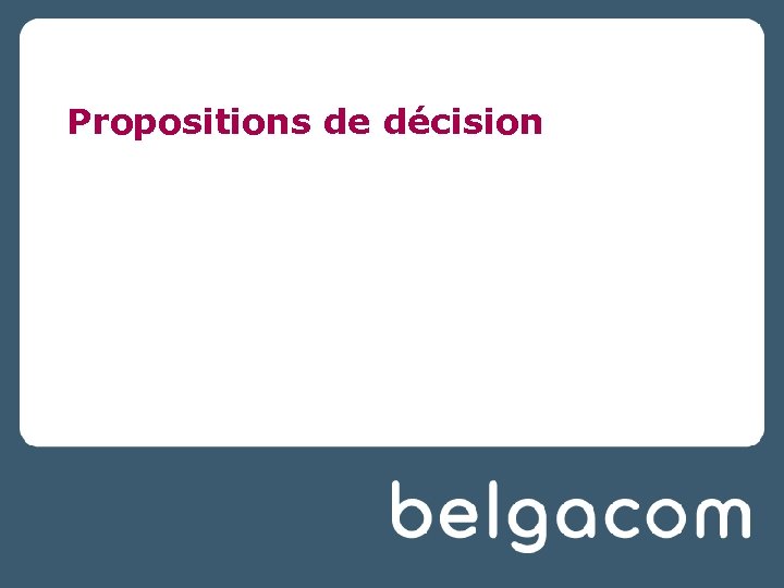 Propositions de décision 