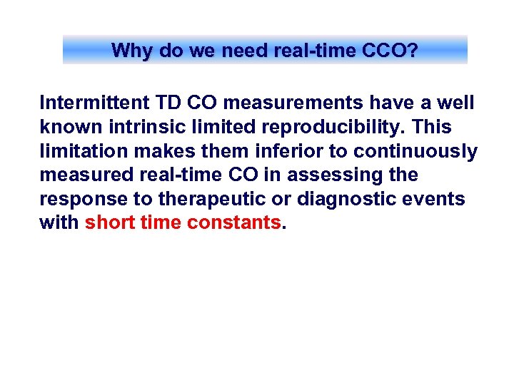 Why do we need real-time CCO? Intermittent TD CO measurements have a well known