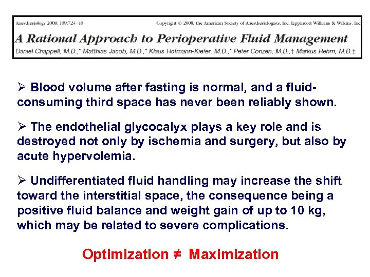 Ø Blood volume after fasting is normal, and a fluidconsuming third space has never