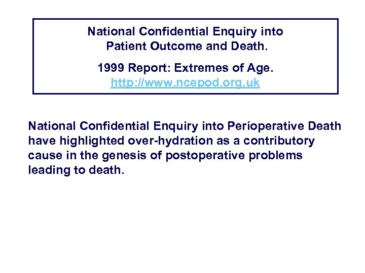 National Confidential Enquiry into Patient Outcome and Death. 1999 Report: Extremes of Age. http: