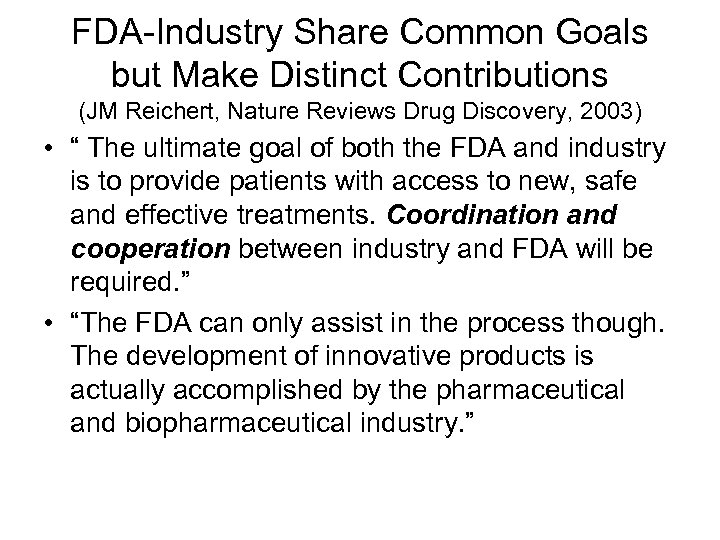 FDA-Industry Share Common Goals but Make Distinct Contributions (JM Reichert, Nature Reviews Drug Discovery,