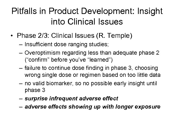 Pitfalls in Product Development: Insight into Clinical Issues • Phase 2/3: Clinical Issues (R.
