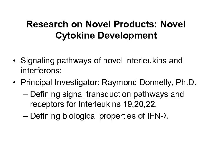Research on Novel Products: Novel Cytokine Development • Signaling pathways of novel interleukins and