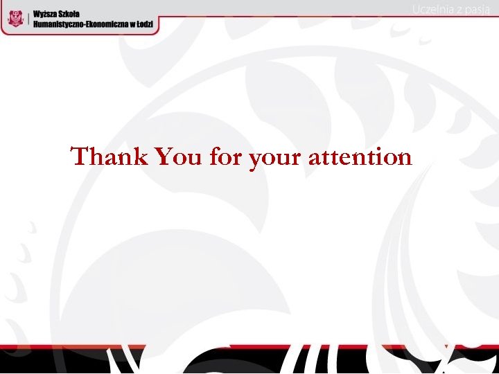 Thank You for your attention 