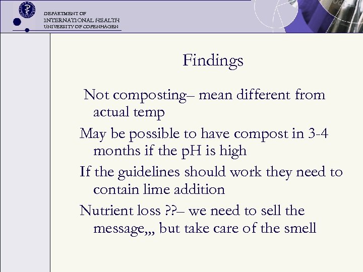 DEPARTMENT OF INTERNATIONAL HEALTH UNIVERSITY OF COPENHAGEN Findings Not composting– mean different from actual