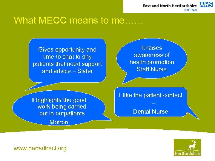 What MECC means to me…… Gives opportunity and time to chat to any patients