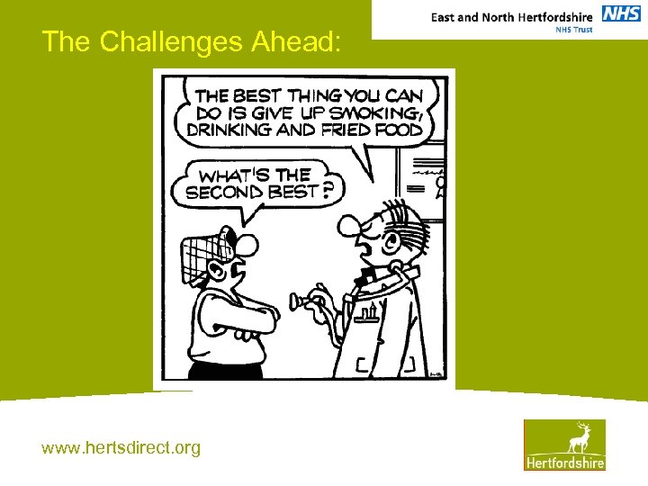 The Challenges Ahead: www. hertsdirect. org 