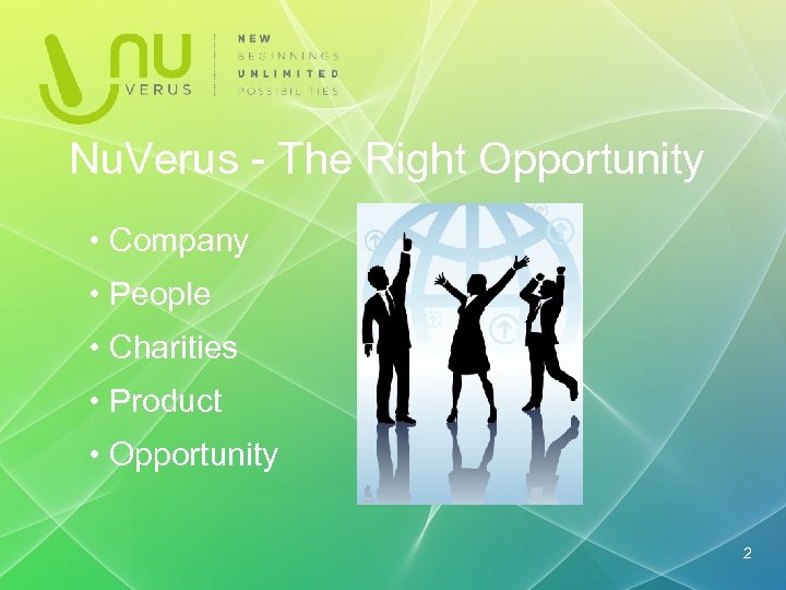 Nu. Verus - The Right Opportunity • Company • People • Charities • Product