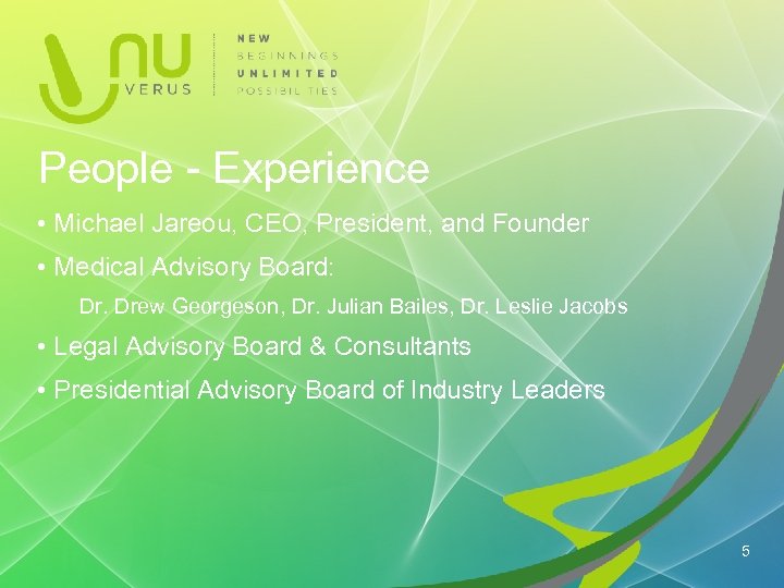 People - Experience • Michael Jareou, CEO, President, and Founder • Medical Advisory Board: