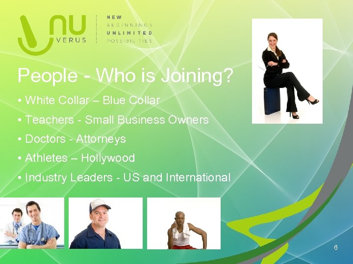 People - Who is Joining? • White Collar – Blue Collar • Teachers -