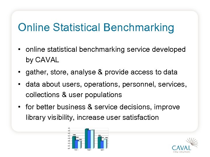 Online Statistical Benchmarking • online statistical benchmarking service developed by CAVAL • gather, store,