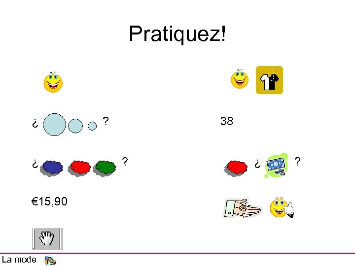 Pratiquez! ¿ ¿ € 15, 90 La mode ? 38 ? ¿ ? 