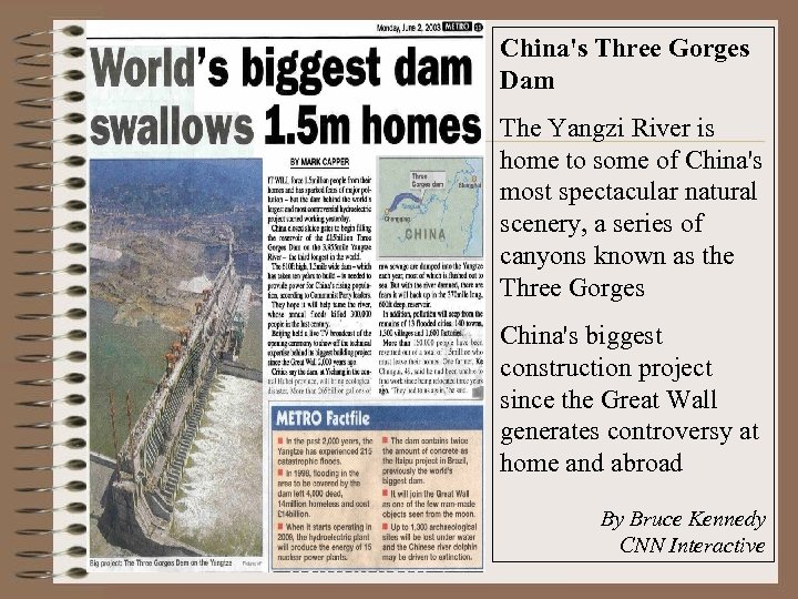 China's Three Gorges Dam The Yangzi River is home to some of China's most