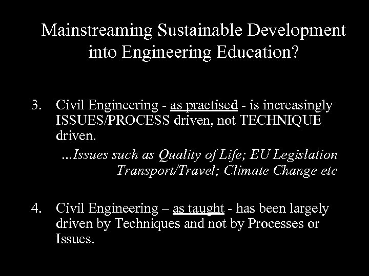 Mainstreaming Sustainable Development into Engineering Education? 3. Civil Engineering - as practised - is