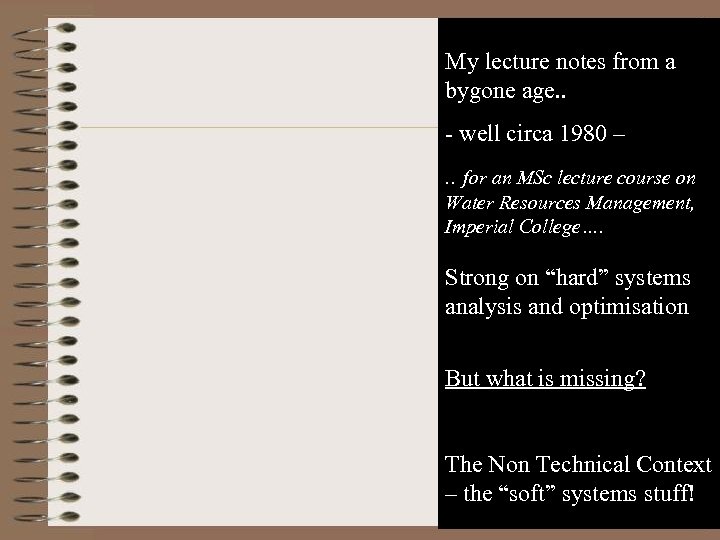 My lecture notes from a bygone age. . - well circa 1980 – .
