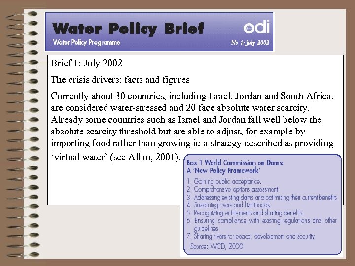 Brief 1: July 2002 The crisis drivers: facts and figures Currently about 30 countries,
