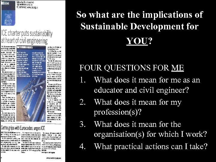 So what are the implications of Sustainable Development for YOU? FOUR QUESTIONS FOR ME