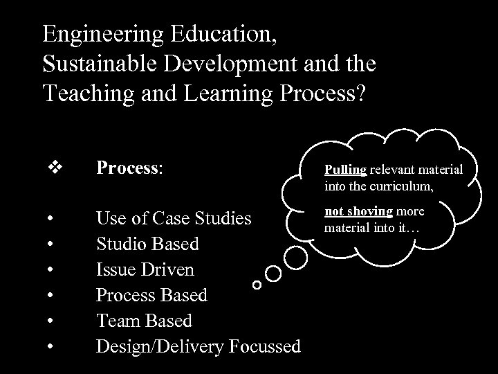 Engineering Education, Sustainable Development and the Teaching and Learning Process? v • • •