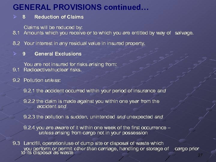 GENERAL PROVISIONS continued… Ø 8 Reduction of Claims will be reduced by: 8. 1