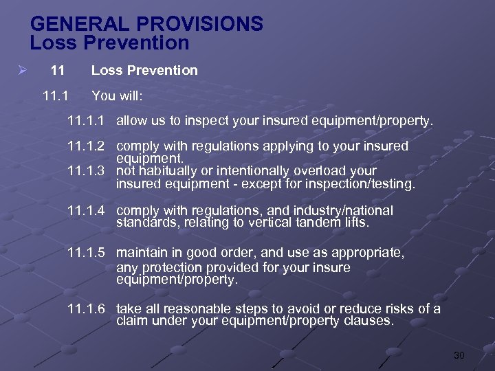 GENERAL PROVISIONS Loss Prevention Ø 11 Loss Prevention 11. 1 You will: 11. 1.