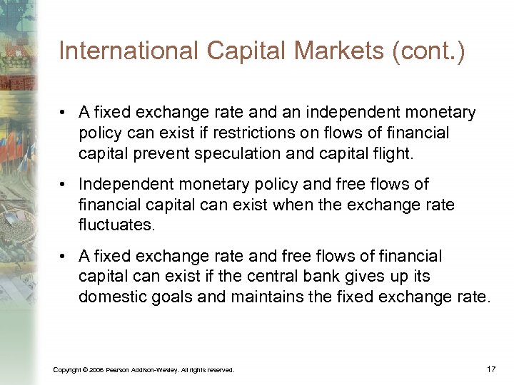 International Capital Markets (cont. ) • A fixed exchange rate and an independent monetary