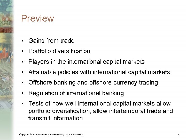 Preview • Gains from trade • Portfolio diversification • Players in the international capital