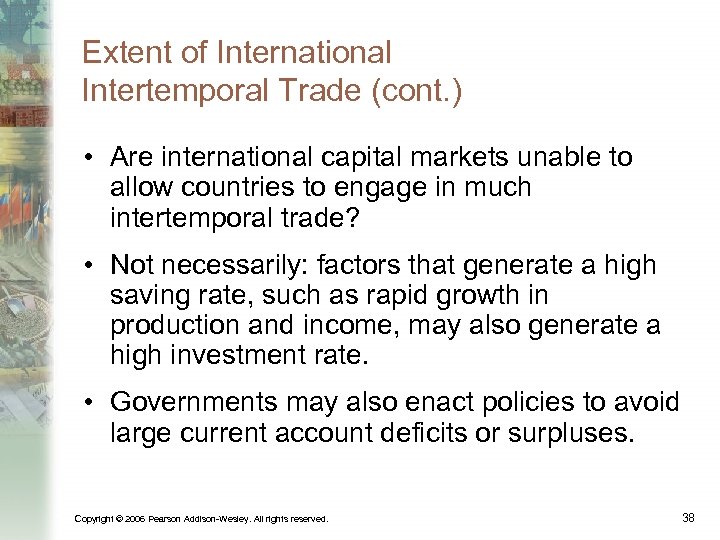 Extent of International Intertemporal Trade (cont. ) • Are international capital markets unable to