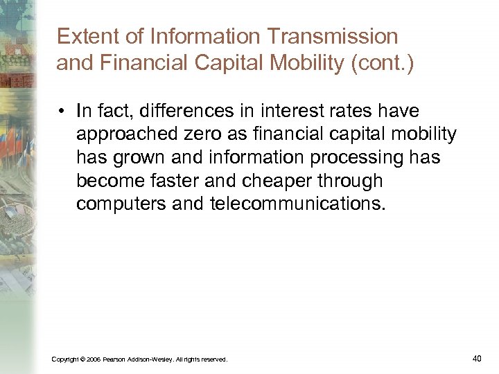 Extent of Information Transmission and Financial Capital Mobility (cont. ) • In fact, differences