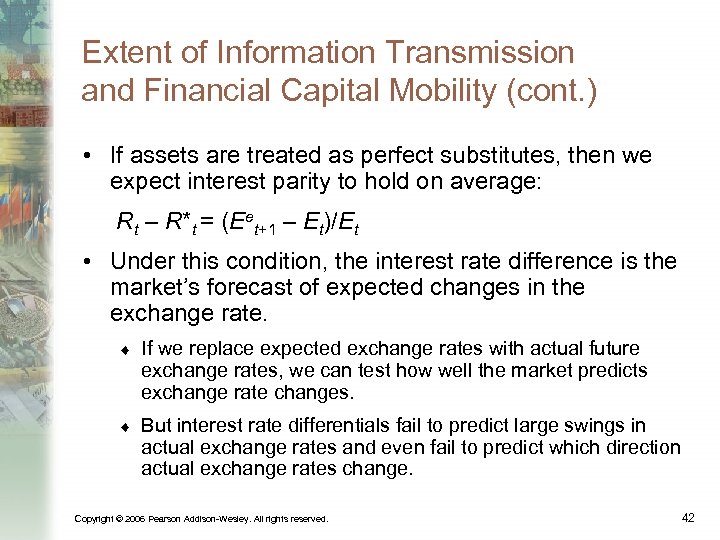 Extent of Information Transmission and Financial Capital Mobility (cont. ) • If assets are