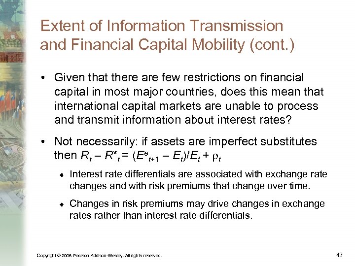 Extent of Information Transmission and Financial Capital Mobility (cont. ) • Given that there