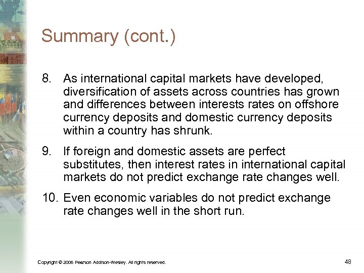 Summary (cont. ) 8. As international capital markets have developed, diversification of assets across