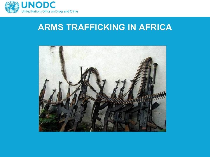 ARMS TRAFFICKING IN AFRICA 