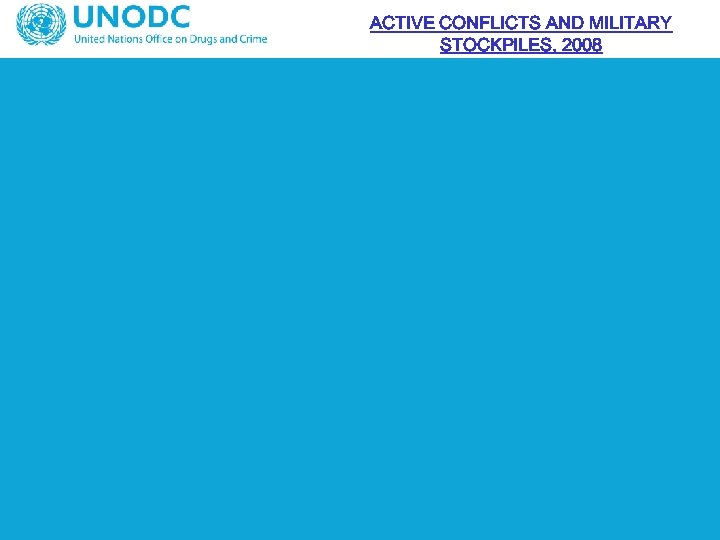 ACTIVE CONFLICTS AND MILITARY STOCKPILES, 2008 