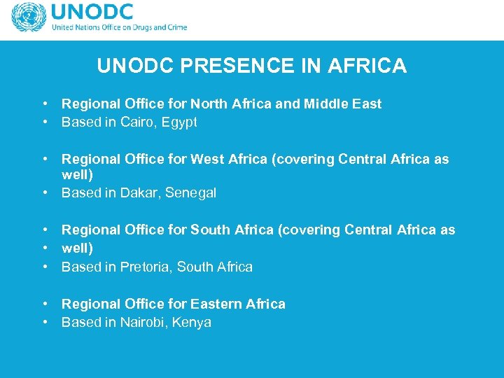 UNODC PRESENCE IN AFRICA • Regional Office for North Africa and Middle East •