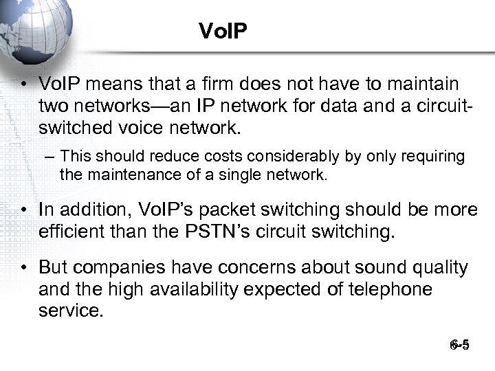 Vo. IP • Vo. IP means that a firm does not have to maintain