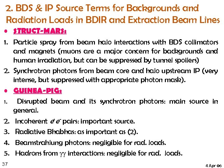 2. BDS & IP Source Terms for Backgrounds and Radiation Loads in BDIR and