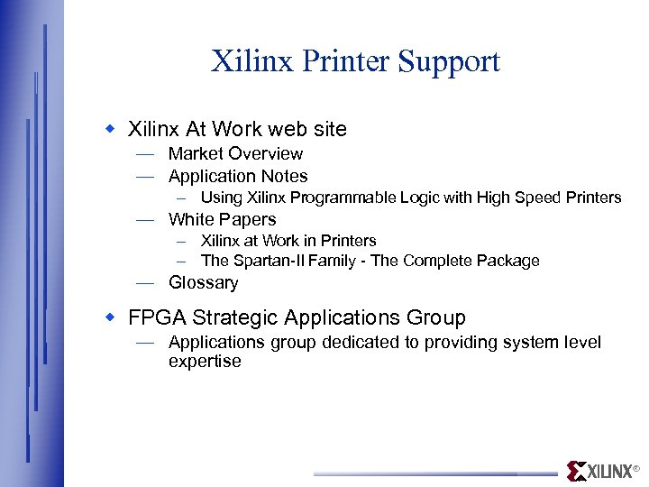Xilinx Printer Support w Xilinx At Work web site — Market Overview — Application