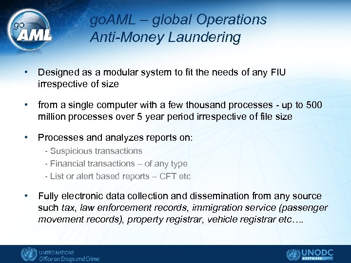go. AML – global Operations Anti-Money Laundering • Designed as a modular system to