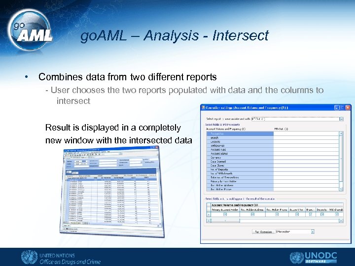 go. AML – Analysis - Intersect • Combines data from two different reports -