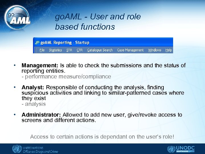 go. AML - User and role based functions • Management: Is able to check