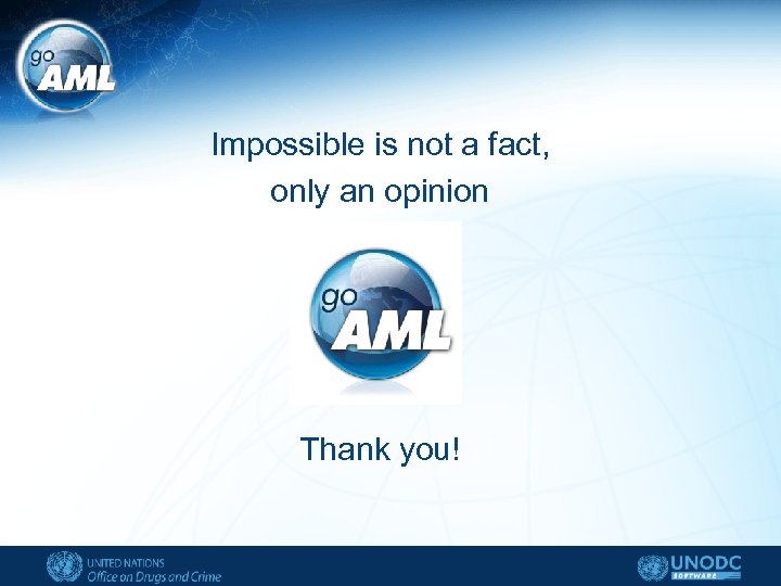 Impossible is not a fact, only an opinion Thank you! 