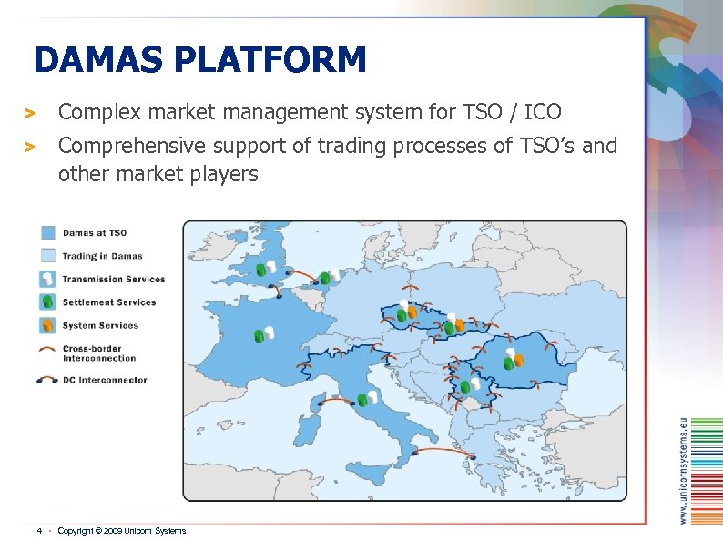 DAMAS PLATFORM > Complex market management system for TSO / ICO > Comprehensive support
