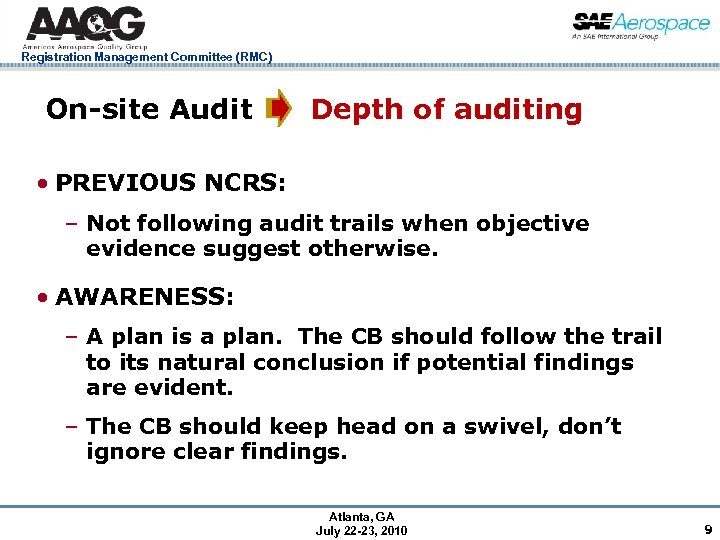 Registration Management Committee (RMC) On-site Audit Depth of auditing • PREVIOUS NCRS: – Not