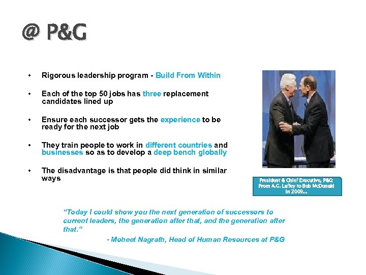 @ P&G • Rigorous leadership program - Build From Within • Each of the