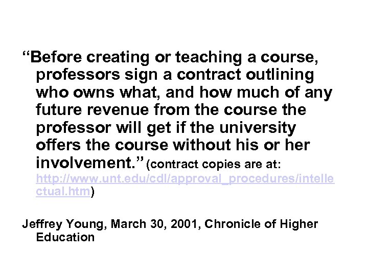 “Before creating or teaching a course, professors sign a contract outlining who owns what,