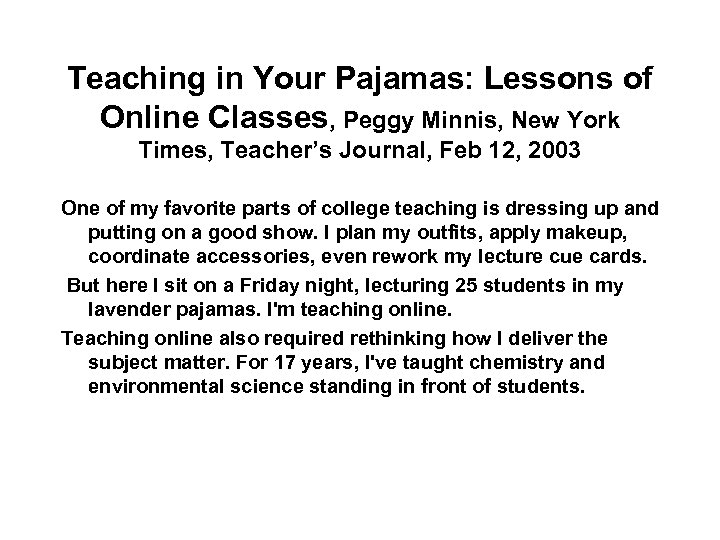 Teaching in Your Pajamas: Lessons of Online Classes, Peggy Minnis, New York Times, Teacher’s